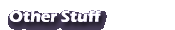 Other Stuff