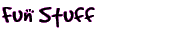 Fun Stuff