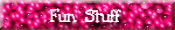 Fun Stuff