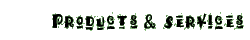 Products & Services