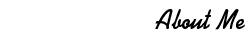 About Me