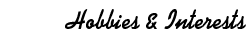 Interests & Hobbies