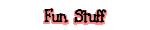 Fun