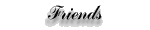 Friends