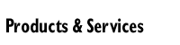 Products & Services