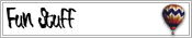 Fun Stuff