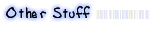 Other Stuff