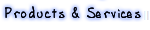 Products & Services