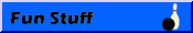 Fun Stuff