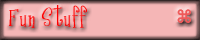 Fun Stuff