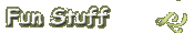 Fun Stuff