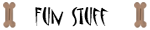 Fun Stuff