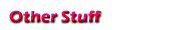 Other Stuff