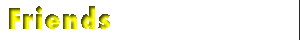 Friends