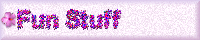 Fun Stuff