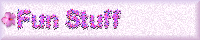 Fun Stuff
