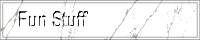 Fun Stuff