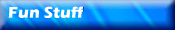 Fun Stuff
