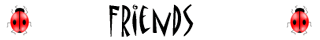 Friends