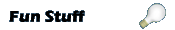 Fun Stuff