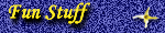 Fun Stuff