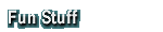 Fun Stuff