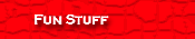 Fun Stuff