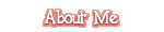 About Me