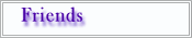 Friends