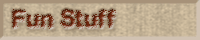 Fun Stuff