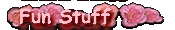 Fun Stuff