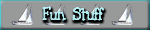 Fun Stuff