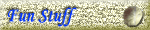 Fun Stuff