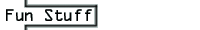 Fun Stuff