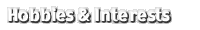 Interests & Hobbies