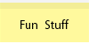Fun Stuff
