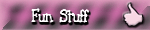 Fun Stuff