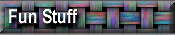 Fun Stuff