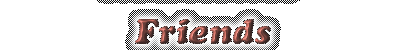 Friends